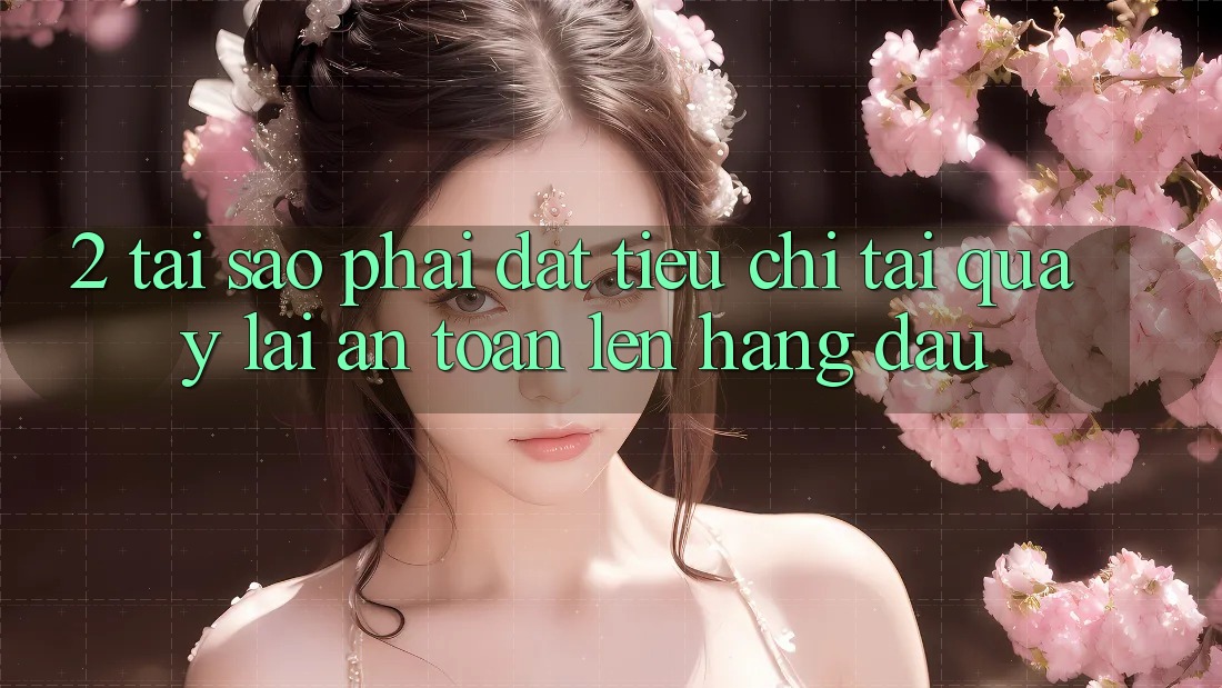 2. Tại Sao Phải Đặt Tiêu Chí “Tải quay lại An Toàn” Lên Hàng Đầu?