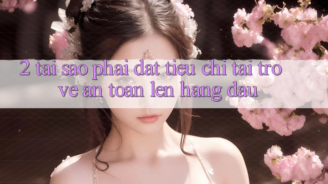 2. Tại Sao Phải Đặt Tiêu Chí “Tải trở về An Toàn” Lên Hàng Đầu? 2. Tại Sao Phải Đặt Tiêu Chí “Tải trở về An Toàn” Lên Hàng Đầu?