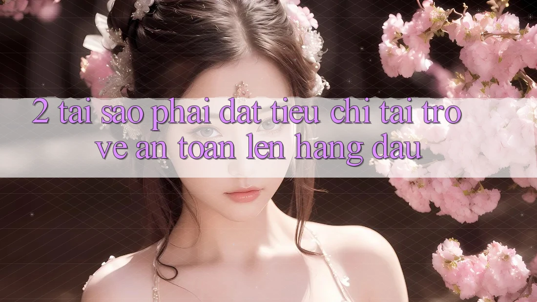 2. Tại Sao Phải Đặt Tiêu Chí “Tải trở về An Toàn” Lên Hàng Đầu?