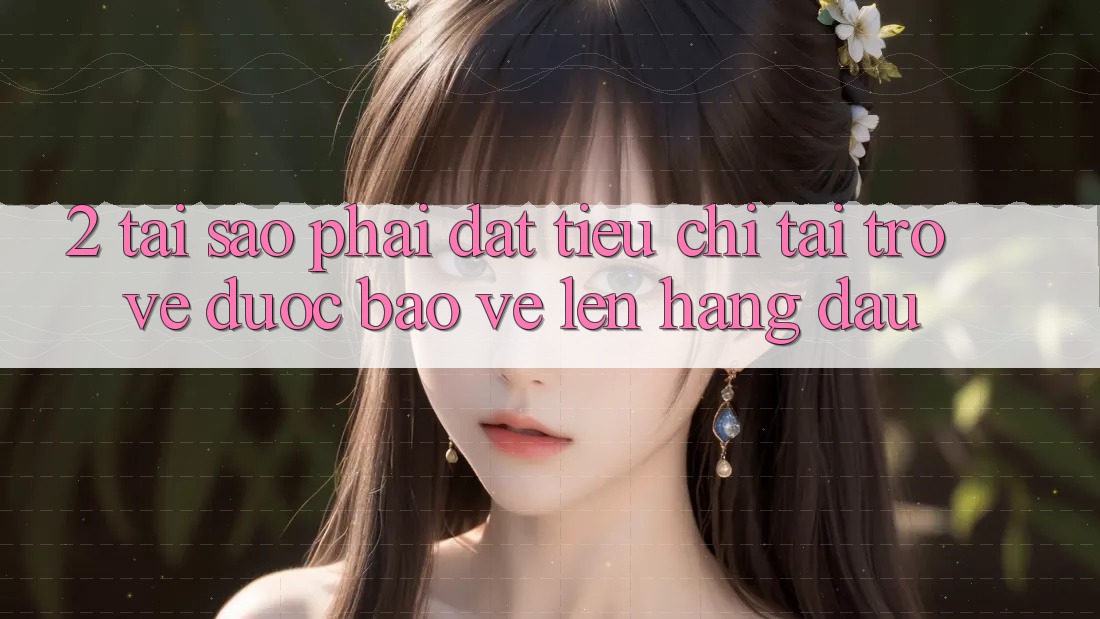 2. Tại Sao Phải Đặt Tiêu Chí “Tải trở về Được bảo vệ” Lên Hàng Đầu?