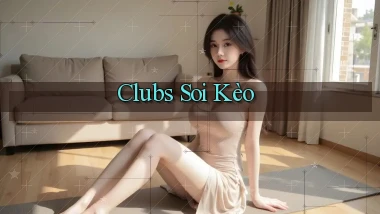 Clubs Soi kèo