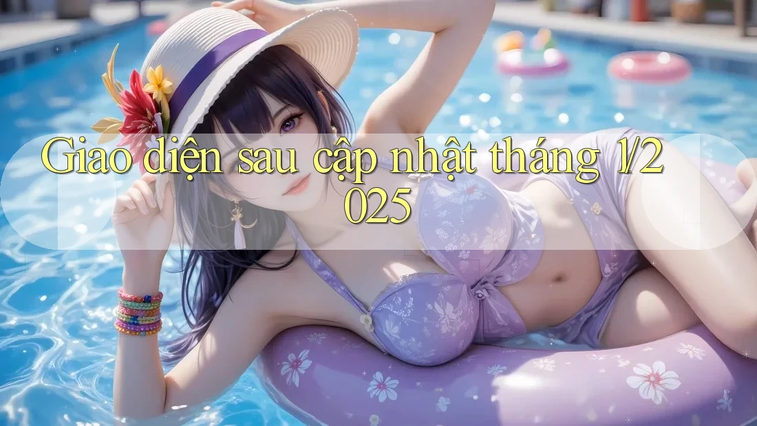 Giao diện sau cập nhật tháng 1/2025