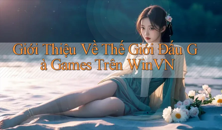 Giới Thiệu Về Thế Giới Đấu Gà Games Trên WinVN