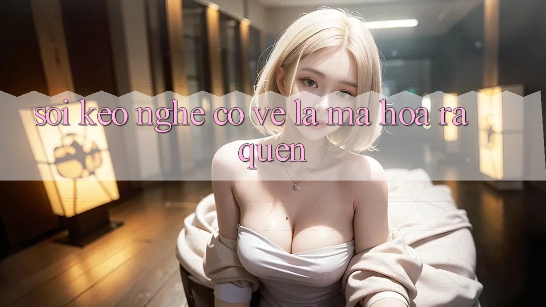 “Soi Kèo” – Nghe Có Vẻ Lạ Mà Hóa Ra Quen